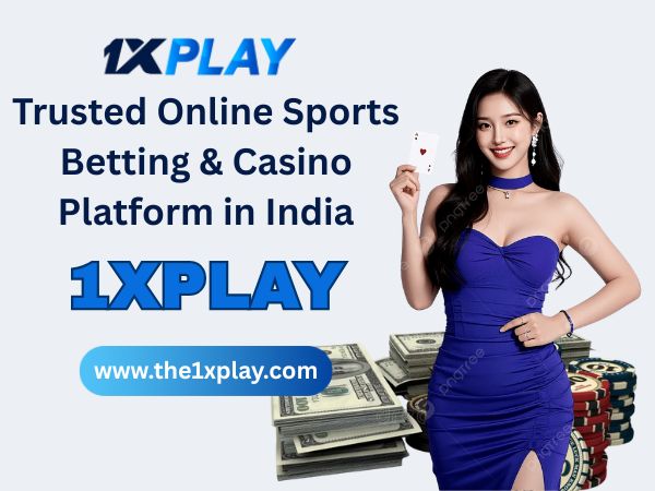 1xplay – Trusted Online Sports Betting & Casino Platform in India